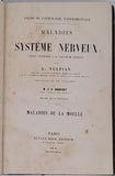 VULPIAN Edmé Félix Alfred "Maladies du Système Nerveux, Maladies de la Moelle - Cours de Pathologie Expérimentale"