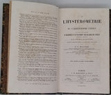 HUGUIER Pierre-Charles "De l'Hystérométrie et du cathétérisme utérin de leurs applications au diagnostic et au traitement des maladies de l'utérus et de ses annexes et de leur emploi en obstétrique"