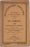 PELOUZE Edmond "Le Fumiste - Art de construire les cheminées de corriger les anciennes et de se garantir de la fumée"