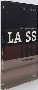 LANGENDORF Jean-Jacques "La SS - Un État dans l'État"