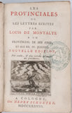 PASCAL Blaise "Les Provinciales ou les Lettres écrites par Louis de Montalte à un provincial de ses amis et aux RR. PP. Jésuites. Nouvelle édition plus exacte et plus correcte qu'aucune des précédentes."