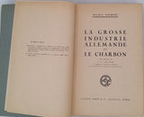 BAUMONT Maurice [2 volumes] "La grosse Industrie allemande et le charbon" et "La grosse Industrie allemande et le lignite"