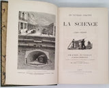 FIGUIER Louis "Les Nouvelles Conquêtes de la Science : L'Électricité. Grands tunnels et railways métropolitains. Les voies ferrées dans les deux mondes. Isthmes et canaux." 4 volumes