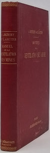 JICINSKY Jaroslav "Manuel de la ventilation des mines - Atmosphère des mines, Grisou, Production et répartition du courant d'aréage, Ventilation des travaux, Eclairage des mines, Explosions de grisou et incendies miniers, Appareils de sauvetage"