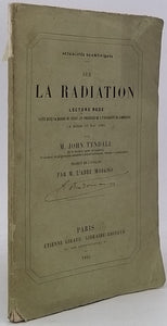 TYNDALL John "Sur la Radiation, Lecture REDE faite dans la maison du Sénat, en présence de l'Université de Cambridge, le mardi 15 mai 1865"