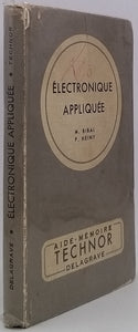 BIBAL Maurice, HEINY P. "Electronique appliquée - Examens d'électronicien (C.A.P., B.E.I., B.P., B.T.)"