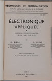 BIBAL Maurice, HEINY P. "Electronique appliquée - Examens d'électronicien (C.A.P., B.E.I., B.P., B.T.)"