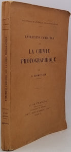 SCHWEITZER G. "Les entretiens familiers sur la Chimie photographique"