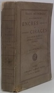 GOUILLON Auguste-Félix "Traité méthodique de la fabrication des Encres et Cirages, Colles de bureau, Cires à cacheter, Encres à écrire, à dessiner, à marquer, à timbrer, à usages divers, Gommes et Colles de bureau, ..."