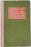 CHENEVIER Pierre "Cours d'Algèbre, conforme aux programmes du 3 juin 1925. A l'usage des classes de Mathématiques de l'Enseignement secondaire (Lycées et Collèges de garçons et de jeunes filles)"