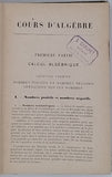 CHENEVIER Pierre "Cours d'Algèbre, conforme aux programmes du 3 juin 1925. A l'usage des classes de Mathématiques de l'Enseignement secondaire (Lycées et Collèges de garçons et de jeunes filles)"