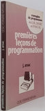 ARSAC Jacques "Premières leçons de programmation - Exemples de programmes en LSE, BASIC et PASCAL"