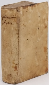 GAUTRUCHE Pierre [P. Petri Galtruchii] "Philosophiae ac Mathematicae totius clara, brevis et accurata Institutio. Cum Introductione ad alias Facultates. Ad usum Studiosea Iuventutis. Editio altera emendatior & auctior. Physica Universalis"