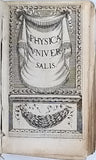 GAUTRUCHE Pierre [P. Petri Galtruchii] "Philosophiae ac Mathematicae totius clara, brevis et accurata Institutio. Cum Introductione ad alias Facultates. Ad usum Studiosea Iuventutis. Editio altera emendatior & auctior. Physica Universalis"