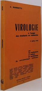 MAMMETTE A. "Virologie à l'usage des étudiants en médecine" 8e édition