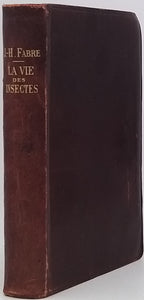 FABRE Jean-Henri "La Vie des Insectes - Morceaux choisis Extraits des Souvenirs Entomologiques"