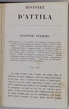 THIERRY Amédée "Histoire d'Attila et de ses successeurs jusqu'à l'établissement des Hongrois en Europe suivi des légendes et traditions"