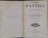 THIERRY Amédée "Histoire d'Attila et de ses successeurs jusqu'à l'établissement des Hongrois en Europe suivi des légendes et traditions"