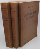 BRUNHES Jean "LA GÉOGRAPHIE HUMAINE, 3 volumes : I. Les faits essentiels groupés et classés. Principes et exemples. II. Monographies. Liaisons avec les disciplines voisines. III. Illustrations hors texte."