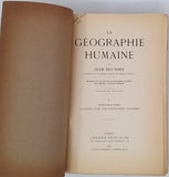 BRUNHES Jean "LA GÉOGRAPHIE HUMAINE, 3 volumes : I. Les faits essentiels groupés et classés. Principes et exemples. II. Monographies. Liaisons avec les disciplines voisines. III. Illustrations hors texte."