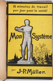 MÜLLER Jørgen Peter  [Avec une lettre autographe] "Mon système - 15 minutes de travail par jour pour la santé traduit sur la 5e édition danoise par E. Philipot"