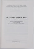 [Collectif] "Le vin des historiens - Actes du 1er symposium Vin et Histoire 19, 20 et 21 mai 1989 sous la Direction Scientifique de Gilbert GARRIER"