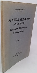 PEYRE Paul [Docteur] "Les Vins et les Vignobles de la Seine - Bourgogne, Champagne & Ile-de-France"