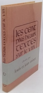 ORIZET Louis et Jean "Les cent plus beaux textes sur le vin - Anthologie"