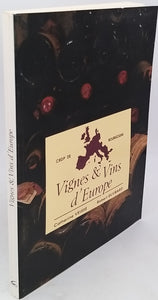 VEISSE Catherine, EUVRARD Robert "Vignes et Vins d'Europe"