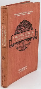 SAVINE Albert "Saint-Domingue à la veille de la Révolution (Souvenirs du Baron de Wimpffen)  Annotés d'après les Documents d'Archives et les Mémoires - Illustrations documentaires"