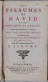 [Anonyme] "Les Pseaumes de David et Cantiques de l'Eglise, traduit nouvellement en François avec des courtes notes ou Explications Littérales, Historiques et Morales tirées des Autheurs sacrés & de S. Jérôme"