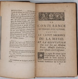 BRUZEAU Paul "La Conférence du Diable avec Luther contre le Saint Sacrement de la Messe avec la réfutation d'un Ecrit par M. Ereïter Ministre de Monsieur l'Ambassadeur de Suede pour défendre cette Conférence"