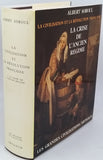 SOBOUL Albert "La Civilisation et la Révolution française - La crise de l'Ancien Régime"