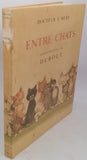 Docteur MERY Fernand "ENTRE CHATS illustrations de DUBOUT"