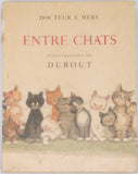 Docteur MERY Fernand "ENTRE CHATS illustrations de DUBOUT"