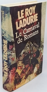 LE ROY LADURIE Emmanuel "Le Carnaval de Romans - De la Chandeleur au mercredi des Cendres 1579-1580"