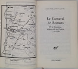 LE ROY LADURIE Emmanuel "Le Carnaval de Romans - De la Chandeleur au mercredi des Cendres 1579-1580"