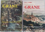 SERRE Robert "Grâne - Histoire d'un village du Val de Drôme : Tome 1. Des origines à 1800. Tome 2. De 1800 à 1900"