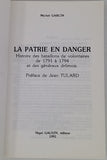 GARCIN Michel "La Patrie en danger - Histoire des bataillons de volontaires de 1791 à 1794 et des généraux drômois"