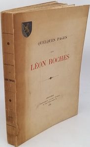 [Anonyme] [ALPINUS pseudonyme de FAIGE-BLANC Henry-Frédéric] "Quelques pages sur Léon Roches"