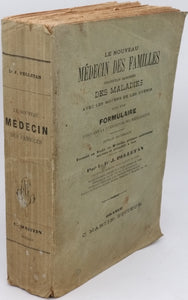 PELLETAN Jules (Docteur) "Le nouveau médecin des familles - Description raisonnée des maladies avec les moyens de les guérir suivi d'un formulaire indiquant la composition des médicaments"