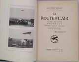 BERGET Alphonse "La Route de l'air - Aéronautique, Aviation - Histoire - Théorie - Pratique"