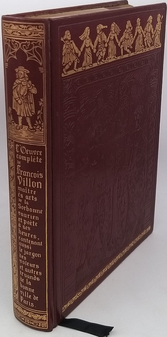 VILLON François 'L'Œuvre complète de François Villon maître es arts de la Sorbonne, vaurien et poète à ses heures, contenant aussi le jargon des voleurs et autres truands de la bonne ville de Paris