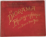 [Anonyme] "Le diorama photographique - Collection merveilleuse de cent quatre-vingt-douze photographies de tous les pays"