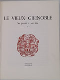 [Collectif et FONVIEILLE René] "Le vieux Grenoble - Ses pierres et son âme - Ses artistes - Ses trésors d'art" (complet en 3 volumes)