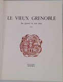 [Collectif et FONVIEILLE René] "Le vieux Grenoble - Ses pierres et son âme - Ses artistes - Ses trésors d'art" (complet en 3 volumes)