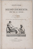 WITKOWSKI Gustave-Joseph-Alphonse (Dr.) "Histoire des accouchements chez tous les Peuples"