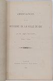 [Anonyme] "Observations sur une histoire de la ville de Die par M. André Mailhet, Pasteur à Saillans"