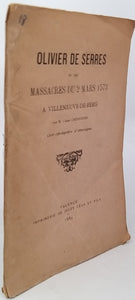 CHENIVESSE [Abbé] "Olivier de Serres et les massacres du 2 mars 1573 à Villeneuve de Berg"