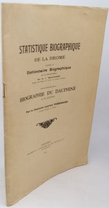 PERROSSIER Cyprien [Chanoine] "Statistique biographique de la Drôme d'après le Dictionnaire Biographique de ce département par M. J. Brun-Durand mis en regard de la Biographie du Dauphiné de M. Rochas"